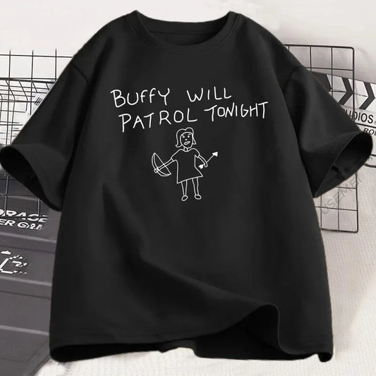 "Buffy Will Patrol Tonight" T-Shirt – Funny Unisex Graphic Tee for Women