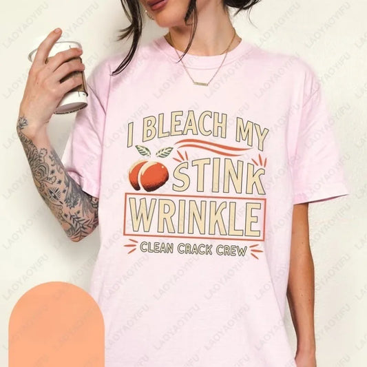 I Bleach My Stink Wrinkle T-Shirt – Funny Adult Humor Gag Gift Tee for Men & Women