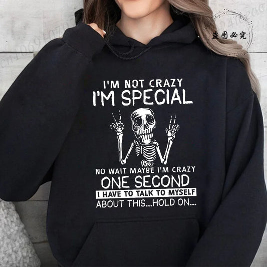 "I'm Not Crazy, I'm Special" Hoodie – Funny Harajuku Streetwear Fleece Sweatshirt for Women