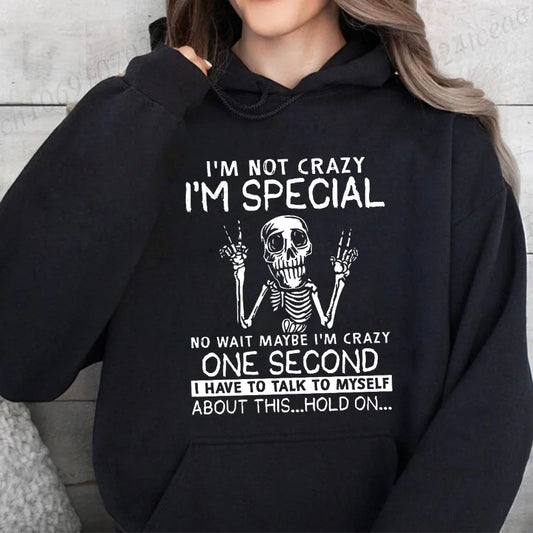 "I'm Not Crazy, I'm Special" Hoodie – Funny Harajuku Streetwear Fleece Sweatshirt for Women