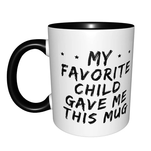 My Favorite Child Gave Me This Mug – Funny 11oz Coffee Cup for Mom & Dad