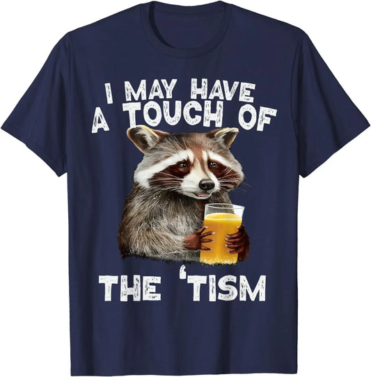Funny “I May Have a Touch of the Tism” Raccoon T-Shirt – Unisex Cotton Tee with Beer-Holding Raccoon