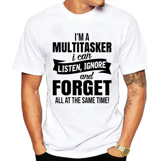 I'm A Multitasker T-Shirt – Funny Graphic Tee for Men & Women