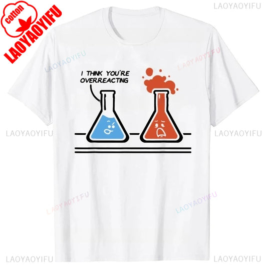 I Think You're Overreacting T-Shirt – Funny Science Graphic Tee for Chemistry Nerds